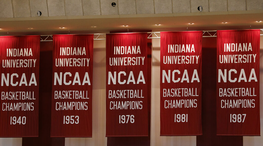 Indiana University NCAA basketball champion banners.